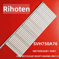 LED Backlight Strip for Hie 75R6E3 75H6570G 75E3D 75H6510G 75A6G 75R61G 75H78G SVH750A76