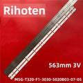LED Backlight Strip for 563mm LED backlight for MSG-T320-F1-3030-S020B03-07-05 1.3.10703200270 LED TV 32UP77
