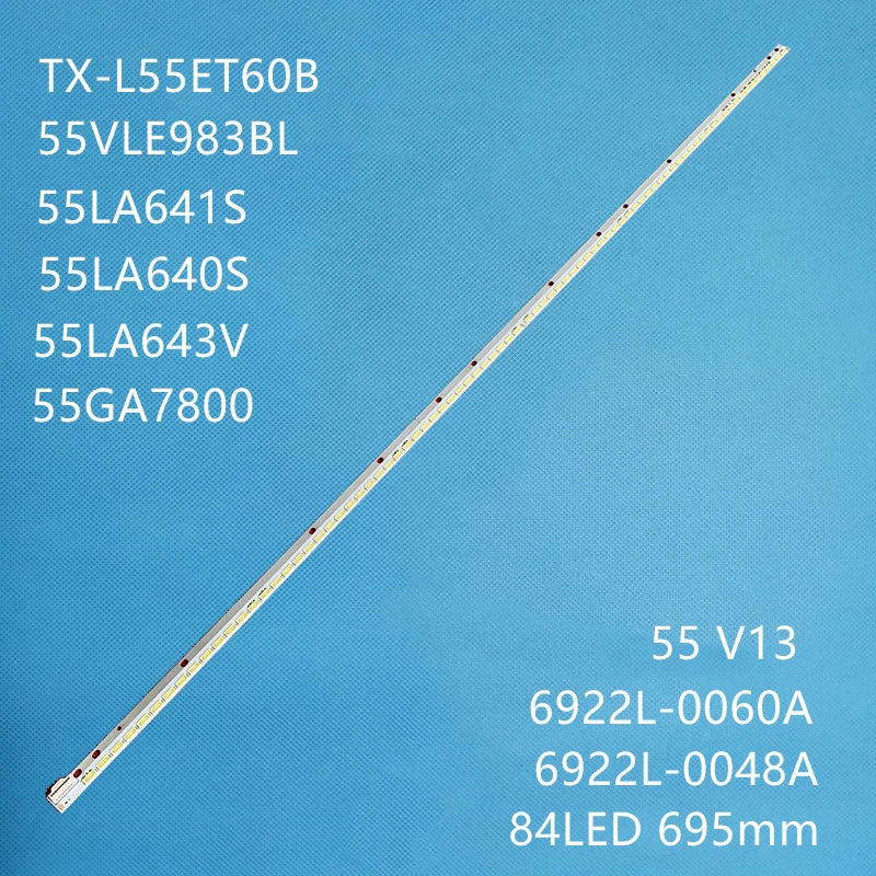 LED Bar 55VLE983BL TX-L55ET60B 55LA641S 55LA643V 55GA7800 55LA640S 55 V13 Edge 6922L-0048A 0061A